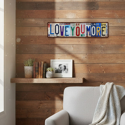 Vintage "Love You More" kentekenplaat blikken bord