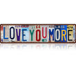 Vintage "Love You More" kentekenplaat blikken bord